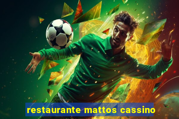 restaurante mattos cassino